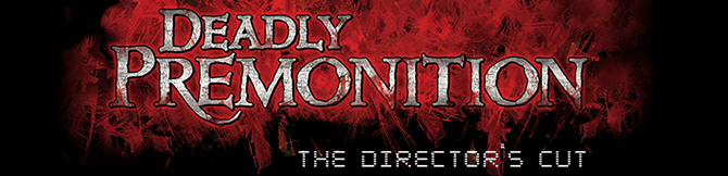 Deadly Premonition: The Director's Cut