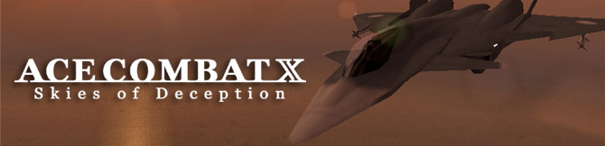 ACE COMBAT X　Skies of Deception